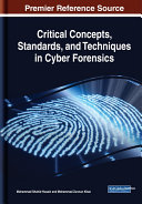 Critical Concepts, Standards, and Techniques in Cyber Forensics