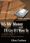 It s My Money and I ll Cry If I Want to