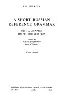 A Short Russian Reference Grammar with a Chapter on Pronunciation