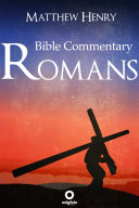 Romans - Complete Bible Commentary Verse by Verse