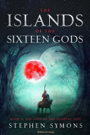 The Islands of the Sixteen Gods  Book 5  The Sons of the Silent God