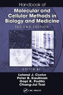 Handbook of Molecular and Cellular Methods in Biology and Medicine, Second Edition