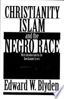 Christianity  Islam and the Negro Race Book
