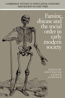 Famine  Disease and the Social Order in Early Modern Society