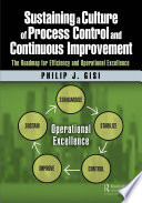 Sustaining a Culture of Process Control and Continuous Improvement