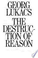 The Destruction of Reason /