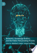 Networks  Knowledge Brokers  and the Public Policymaking Process Book