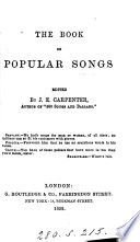 The book of popular songs, ed. by J.E. Carpenter