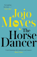 Read Pdf The Horse Dancer: Discover the heart-warming Jojo Moyes you haven't read yet