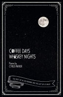 Coffee Days, Whiskey Nights