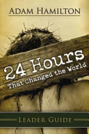 24 Hours That Changed the World Leader s Guide Book PDF