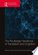 The Routledge Handbook of Translation and Cognition Book
