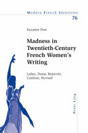 Madness in Twentieth-century French Women's Writing