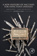 A New History of Vaccines for Infectious Diseases Book