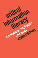 Critical Information Literacy Book