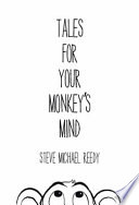 Tales for Your Monkey's Mind