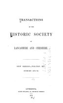 Transactions of the Historic Society of Lancashire and Cheshire for the Year ...