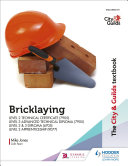 The City & Guilds Textbook: Bricklaying for the Level 2 Technical Certificate & Level 3 Advanced Technical Diploma (7905), Level 2 & 3 Diploma (6705) and Level 2 Apprenticeship (9077) Pdf/ePub eBook
