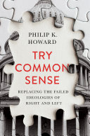 Try Common Sense: Replacing the Failed Ideologies of Right and Left Pdf/ePub eBook