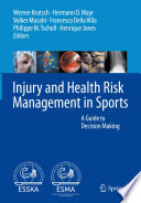 Injury and Health Risk Management in Sports A Guide to Decision Making /