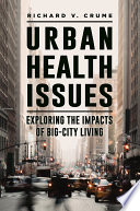 Urban Health Issues  Exploring the Impacts of Big City Living Book
