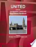 United Kingdom Immigration Laws and Regulations Handbook Volume 1 Strategic Information and Basic Laws Book PDF