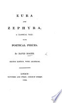 Eura and Zephyra, a classical tale; with poetical pieces ... Second edition, with additions