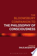 The Bloomsbury Companion To The Philosophy Of Consciousness