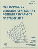 Active/passive Vibration Control and Nonlinear Dynamics of Structures