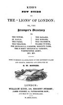 Kidd s new guide to the  lions  of London  or  The stranger s directory