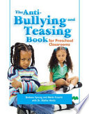 The Anti-bullying and Teasing Book for Preschool Classrooms