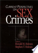 Current Perspectives on Sex Crimes Book