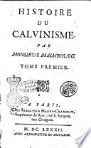 Histoire Du Calvinisme Par Monsieur Maimbourg Tome Premier 2 