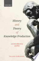 History and Theory of Knowledge Production