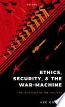 Ethics  Security  and the War Machine Book