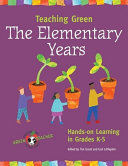 Teaching Green -- The Elementary Years