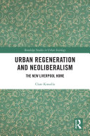 Urban Regeneration and Neoliberalism