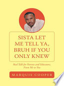 Book Sista Let Me Tell Ya  Bruh if You Only Knew Cover
