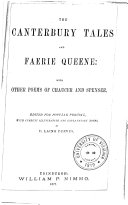 The Canterbury Tales and Faerie Queene &c., &c., &c., Ed. for Popular Perusal with Current Illustrations and Explanatory Notes