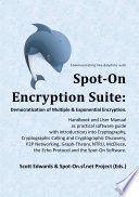 Spot On Encryption Suite  Democratization of Multiple   Exponential Encryption