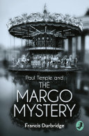 Paul Temple and the Margo Mystery (A Paul Temple Mystery) [Pdf/ePub] eBook