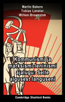 Kommunismi ja marksismi-leninismi ajalugu: Selle algusest languseni Pdf/ePub eBook
