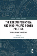 The Korean Peninsula and Indo-Pacific Power Politics