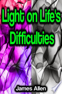 Light on Life's Difficulties