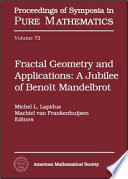 Fractal Geometry and Applications: A Jubilee of Benoit Mandelbrot