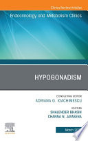 Hypogonadism  An Issue of Endocrinology and Metabolism Clinics of North America  E Book