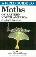 A Field Guide to Moths of Eastern North America