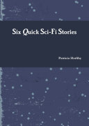 Six Quick Sci-Fi Stories