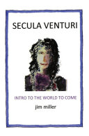 Secula Venturi: the World to Come