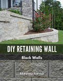DIY Retaining Wall - Block Walls